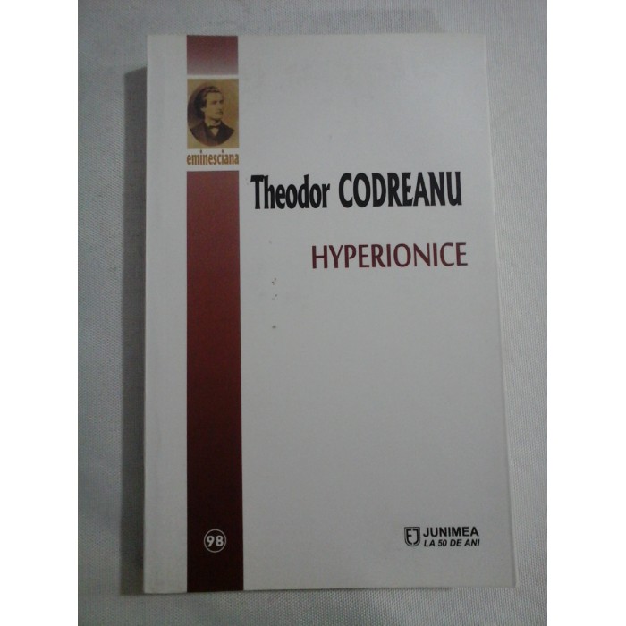    HYPERIONICE  -  Theodor  CODREANU  -  Iasi Junimea, 2019